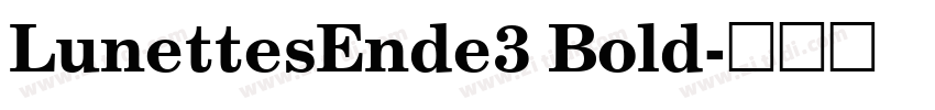 LunettesEnde3 Bold字体转换